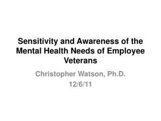 Sensitivity and Awareness of the Mental Health Needs of Employee Veterans