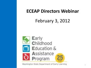 ECEAP Directors Webinar February 3, 2012
