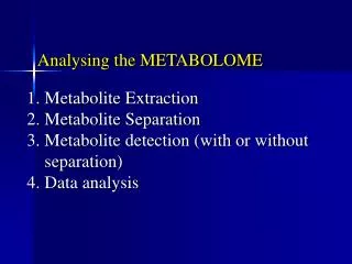 Analysing the METABOLOME