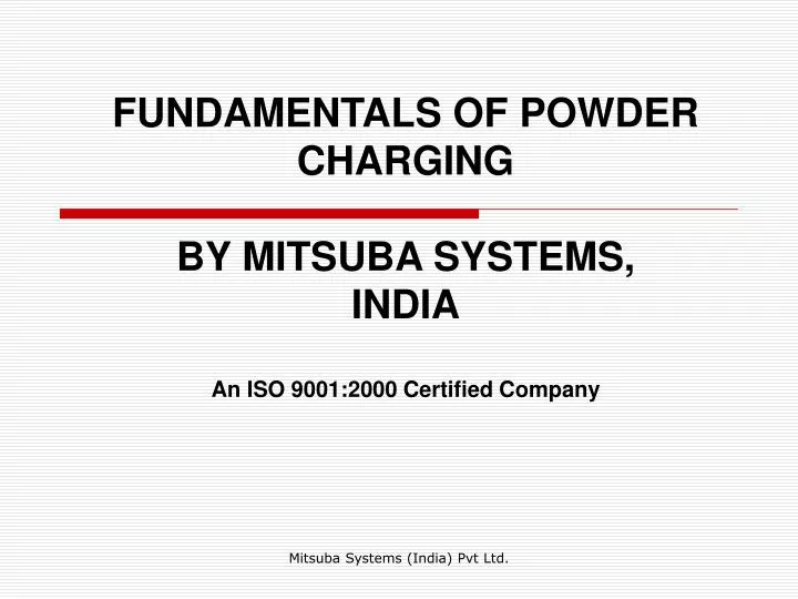 fundamentals of powder charging by mitsuba systems india an iso 9001 2000 certified company