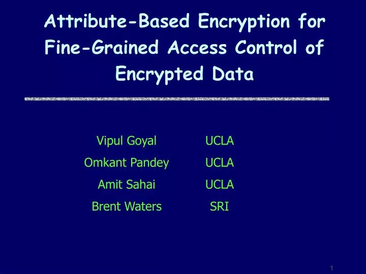 attribute based encryption for fine grained access control of encrypted data