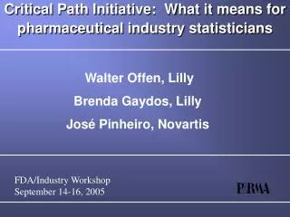 Critical Path Initiative: What it means for pharmaceutical industry statisticians