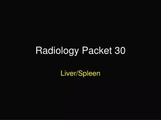 Radiology Packet 30