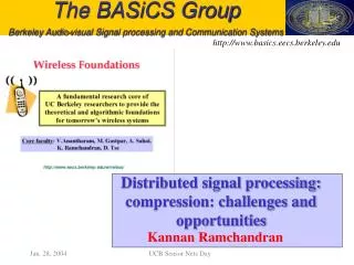 The BASiCS Group Berkeley Audio-visual Signal processing and Communication Systems
