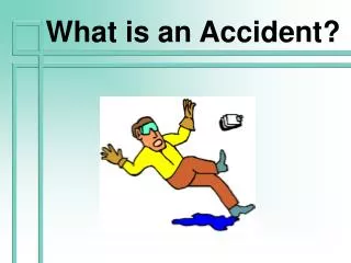 What is an Accident?