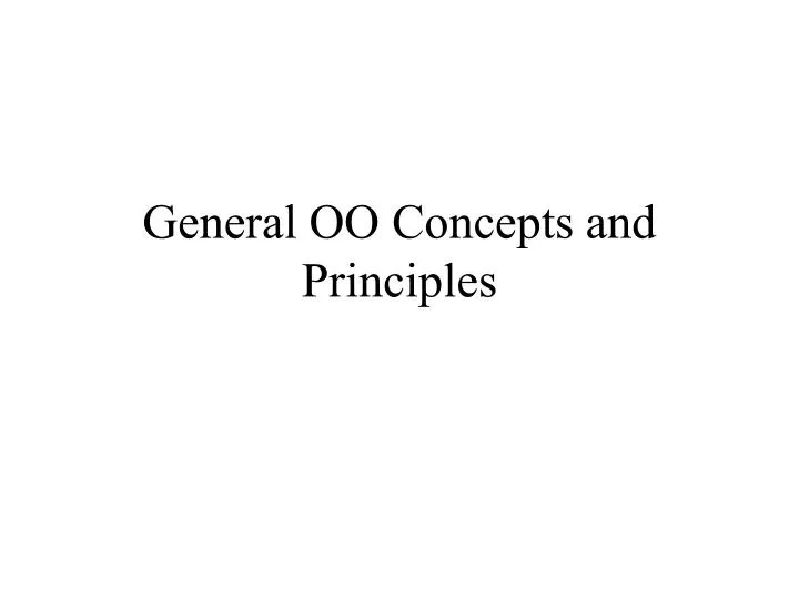 general oo concepts and principles