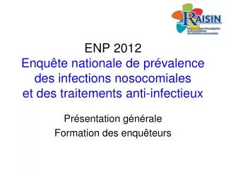 ENP 2012 Enquête nationale de prévalence des infections nosocomiales et des traitements anti-infectieux