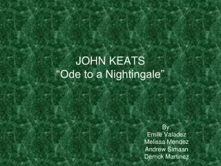 JOHN KEATS “Ode to a Nightingale”