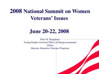 2008 National Summit on Women Veterans’ Issues June 20-22, 2008