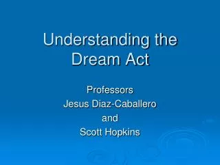 Understanding the Dream Act
