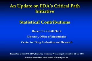 An Update on FDA’s Critical Path Initiative Statistical Contributions