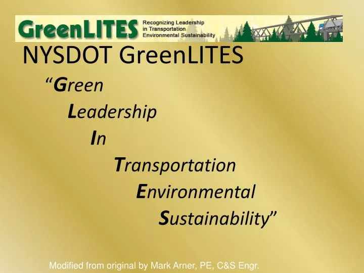 nysdot greenlites g reen l eadership i n t ransportation e nvironmental s ustainability