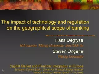 The impact of technology and regulation on the geographical scope of banking