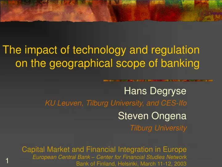 the impact of technology and regulation on the geographical scope of banking