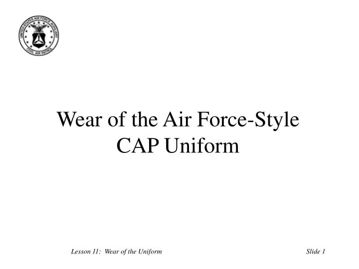 wear of the air force style cap uniform