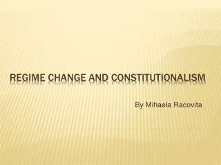 Regime Change and constitutionalism