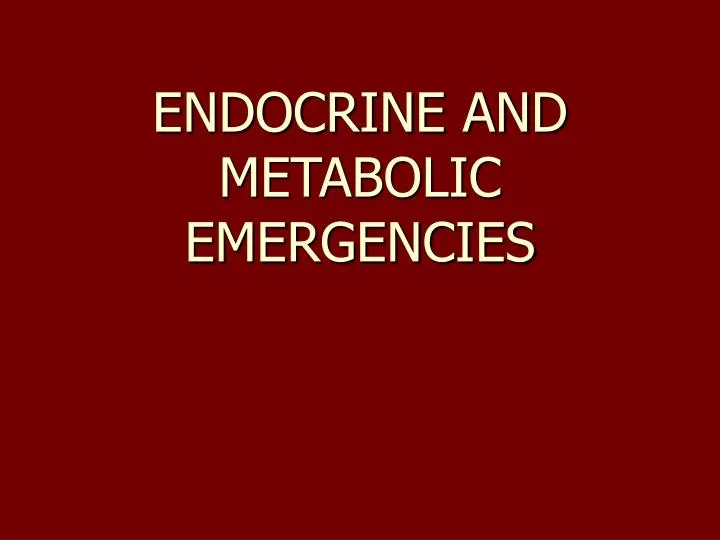 endocrine and metabolic emergencies