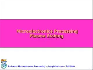 Microelectronics Processing Plasma Etching