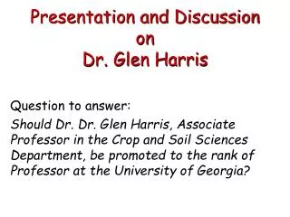 Presentation and Discussion on Dr. Glen Harris