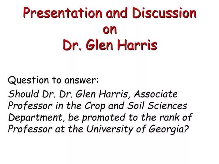 presentation and discussion on dr glen harris