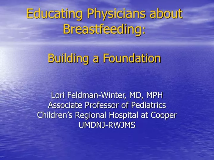 educating physicians about breastfeeding building a foundation