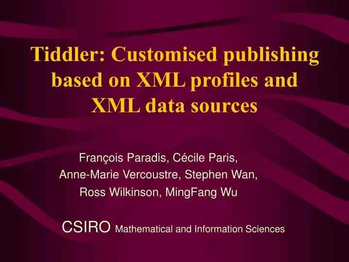tiddler customised publishing based on xml profiles and xml data sources