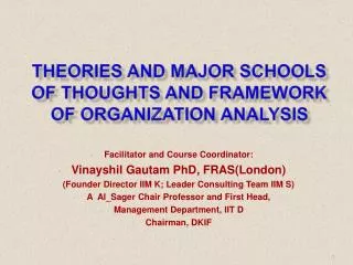 Theories and Major Schools of Thoughts and Framework of Organization Analysis