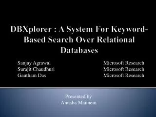 DBXplorer : A System For Keyword-Based Search Over Relational Databases