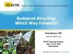 Budapest Bicycling: Which Way Forward? - slide 1