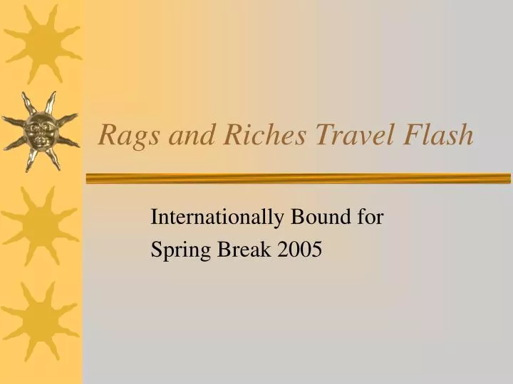 rags and riches travel flash