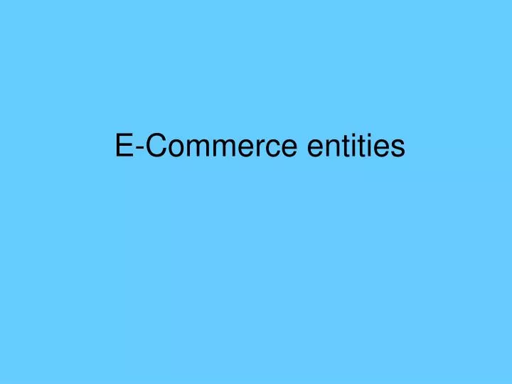 e commerce entities