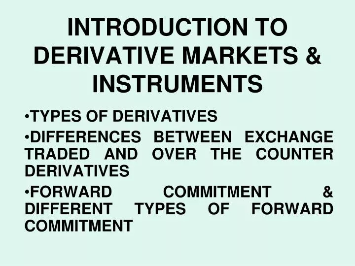 introduction to derivative markets instruments