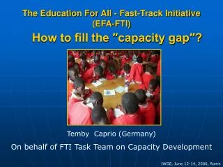 The Education For All - Fast-Track Initiative (EFA-FTI)