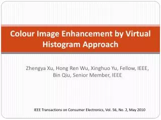 Colour Image Enhancement by Virtual Histogram Approach