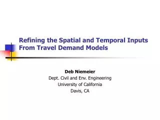 Refining the Spatial and Temporal Inputs From Travel Demand Models