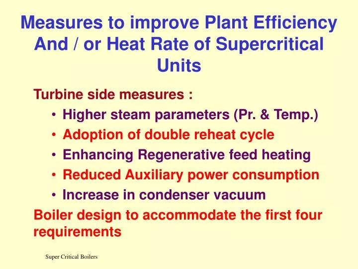 measures to improve plant efficiency and or heat rate of supercritical units