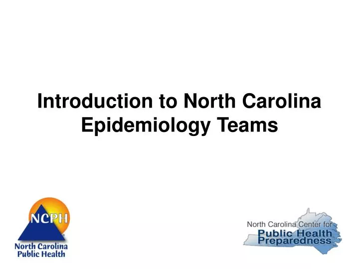 introduction to north carolina epidemiology teams