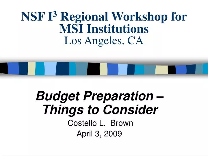 nsf i 3 regional workshop for msi institutions los angeles ca
