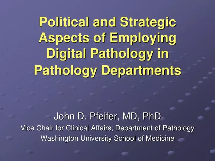 political and strategic aspects of employing digital pathology in pathology departments