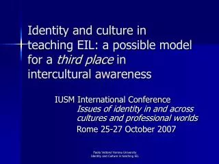 Identity and culture in teaching EIL: a possible model for a third place in intercultural awareness
