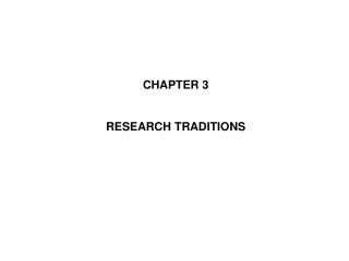 CHAPTER 3 RESEARCH TRADITIONS