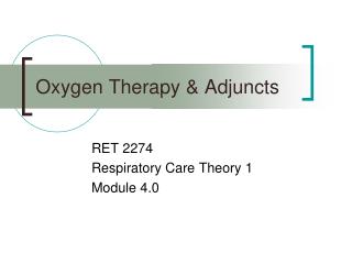 Oxygen Therapy &amp; Adjuncts