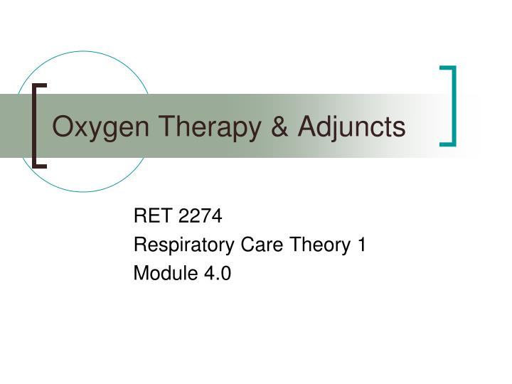 oxygen therapy adjuncts