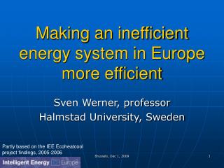Making an inefficient energy system in Europe more efficient