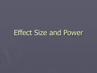 Effect Size and Power