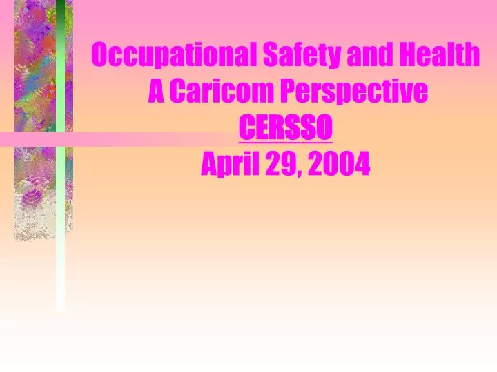 occupational safety and health a caricom perspective cersso april 29 2004