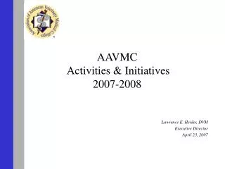 AAVMC Activities &amp; Initiatives 2007-2008