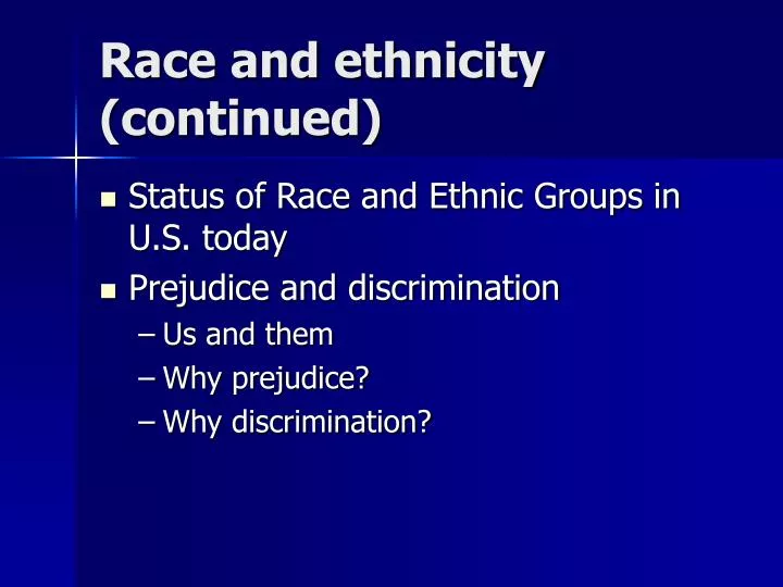 race and ethnicity continued