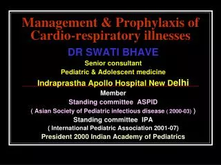 Management &amp; Prophylaxis of Cardio-respiratory illnesses