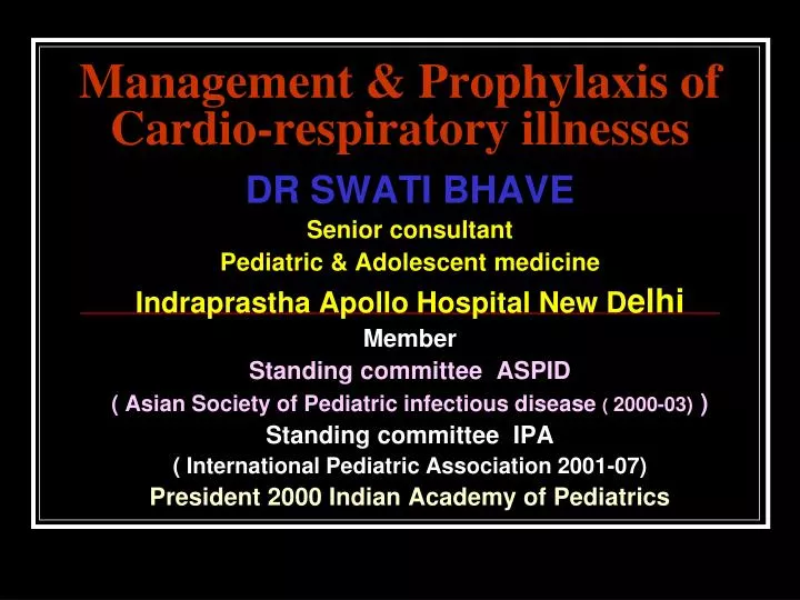 management prophylaxis of cardio respiratory illnesses